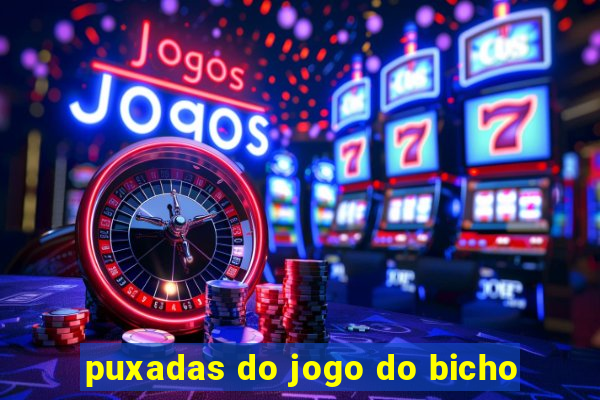 puxadas do jogo do bicho